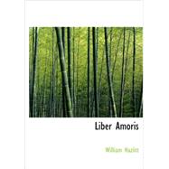 Liber Amoris : Or: the New Pygmalion