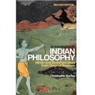 An Introduction to Indian Philosophy Hindu and Buddhist Ideas from Original Sources