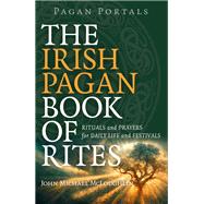 Pagan Portals - The Irish Pagan Book of Rites
