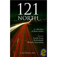 121 North : A Collection of Short Stories from the North Texas Professional Writers Association