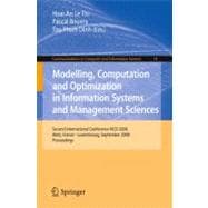 Modelling, Computation and Optimization in Information Systems and Management Sciences: Second International Conference Mco 2008, Metz, France - Luxembourg, September 8-10, 2008, Proceedings