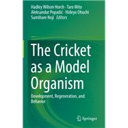 The Cricket As a Model Organism
