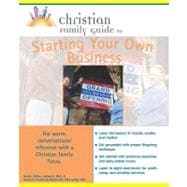 Christian Family Guide to Starting Your Own Business