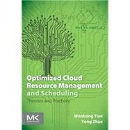 Optimized Cloud Resource Management and Scheduling