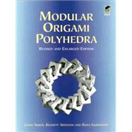 Modular Origami Polyhedra Revised and Enlarged Edition