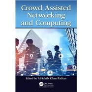 Crowd-Assisted Networking and Computing