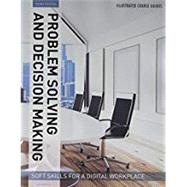 Bundle: Illustrated Course Guides: Problem Solving and Decision Making - Soft Skills for a Digital Workplace, 3rd + Illustrated Microsoft Office 365 & Excel 2016: Introductory, Loose-leaf Version