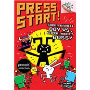 Super Rabbit Boy vs. Super Rabbit Boss!: A Branches Book (Press Start! #4)