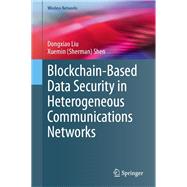 Blockchain-Based Data Security in Heterogeneous Communications Networks
