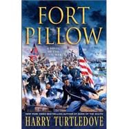 Fort Pillow A Novel of the Civil War