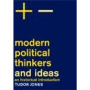 Modern Political Thinkers and Ideas: An Historical Introduction