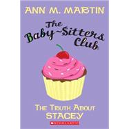The Truth About Stacey (Baby-Sitters Club #3)