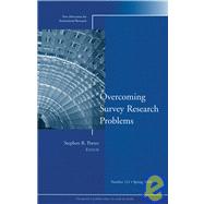 Overcoming Survey Research Problems: New Directions for Institutional Research, No. 121