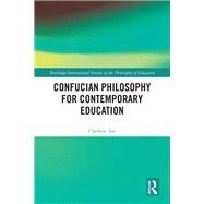 Confucian Philosophy for Contemporary Education