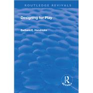 Designing for Play: Designing for Play