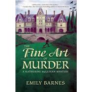 The Fine Art of Murder A Katherine Sullivan Mystery