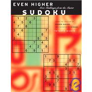 Even Higher Sudoku : More Challenges from the Japanese Master
