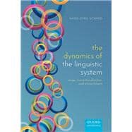 The Dynamics of the Linguistic System Usage, Conventionalization, and Entrenchment