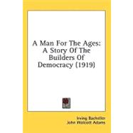 Man for the Ages : A Story of the Builders of Democracy (1919)