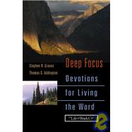 Deep Focus : Devotions for Living the Word