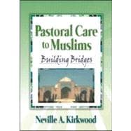 Pastoral Care to Muslims: Building Bridges