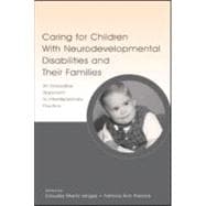 Caring for Children With Neurodevelopmental Disabilities and Their Families: An Innovative Approach to Interdisciplinary Practice