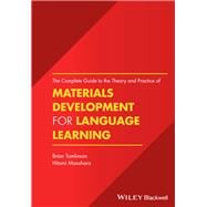 The Complete Guide to the Theory and Practice of Materials Development for Language Learning