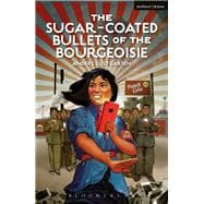 The Sugar-Coated Bullets of the Bourgeoisie The Formation of Modern China