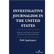 Investigative Journalism in the United States
