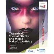 The City & Guilds Textbook: Theatrical, Special Effects and Media Make-Up Artistry