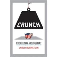 Crunch Why Do I Feel So Squeezed? (And Other Unsolved Economic Mysteries)