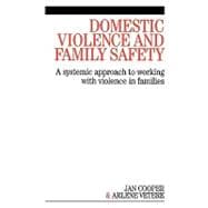 Domestic Violence and Family Safety A systemic approach to working with violence in families