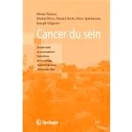 Cancer Du Sein: Compte Rendu Du Cours Superieur Francophone De Cancerologie, (Saint-paul-de-vence, 18-20 Janvier 2007)