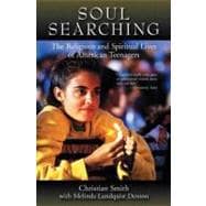Soul Searching : The Religious and Spiritual Lives of American Teenagers