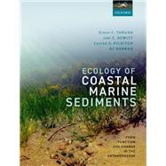 Ecology of Coastal Marine Sediments Form, Function, and Change in the Anthropocene