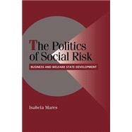 The Politics of Social Risk