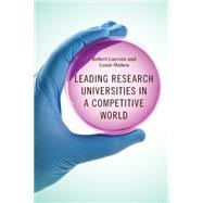 Leading Research Universities in a Competitive World