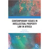 Contemporary Issues in Intellectual Property Law in Africa