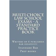 Multi Choice Law School Exams - a Standard Practice Book
