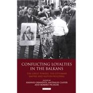 Conflicting Loyalties in the Balkans The Great Powers, the Ottoman Empire and Nation-Building