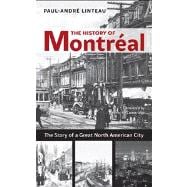 The History of Montréal The Story of Great North American City