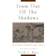 From Out of the Shadows Mexican Women in Twentieth-Century America
