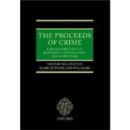 The Proceeds of Crime The Law and Practice of Restraint, Confiscation, and Forfeiture