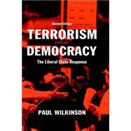 Terrorism Versus Democracy: The Liberal State Response