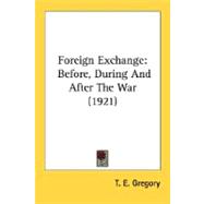 Foreign Exchange : Before, During and after the War (1921)