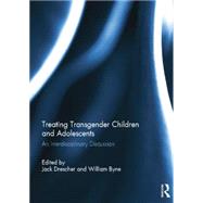 Treating Transgender Children and Adolescents: An Interdisciplinary Discussion