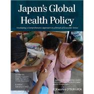 Japan's Global Health Policy Developing a Comprehensive Approach in a Period of Economic Stress