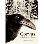 Corvus A Life with Birds
