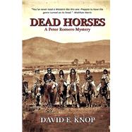 Dead Horses A Peter Romero Mystery