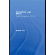 International Legal Theory : Essays and Engagements, 1966-2006